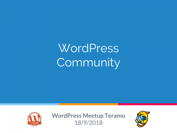 Slide Presentazione Community WordPress al WordPress Meetup Teramo N. 1