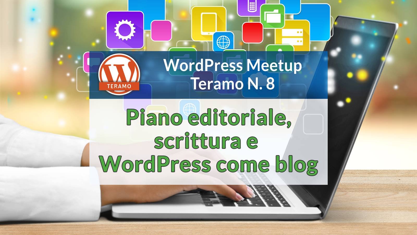 Piano editoriale, scrittura e WordPress come Blog - titolo su sfondo di mani che scrivono su notebook dal cui monitor escono dati e faville