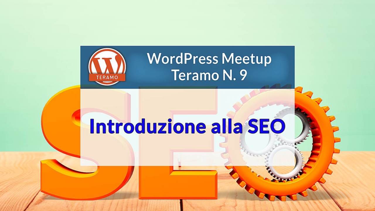 Introduzione alla SEO, Search Engine Optimization, WordPress Meetup Teramo 9, immagine di copertina