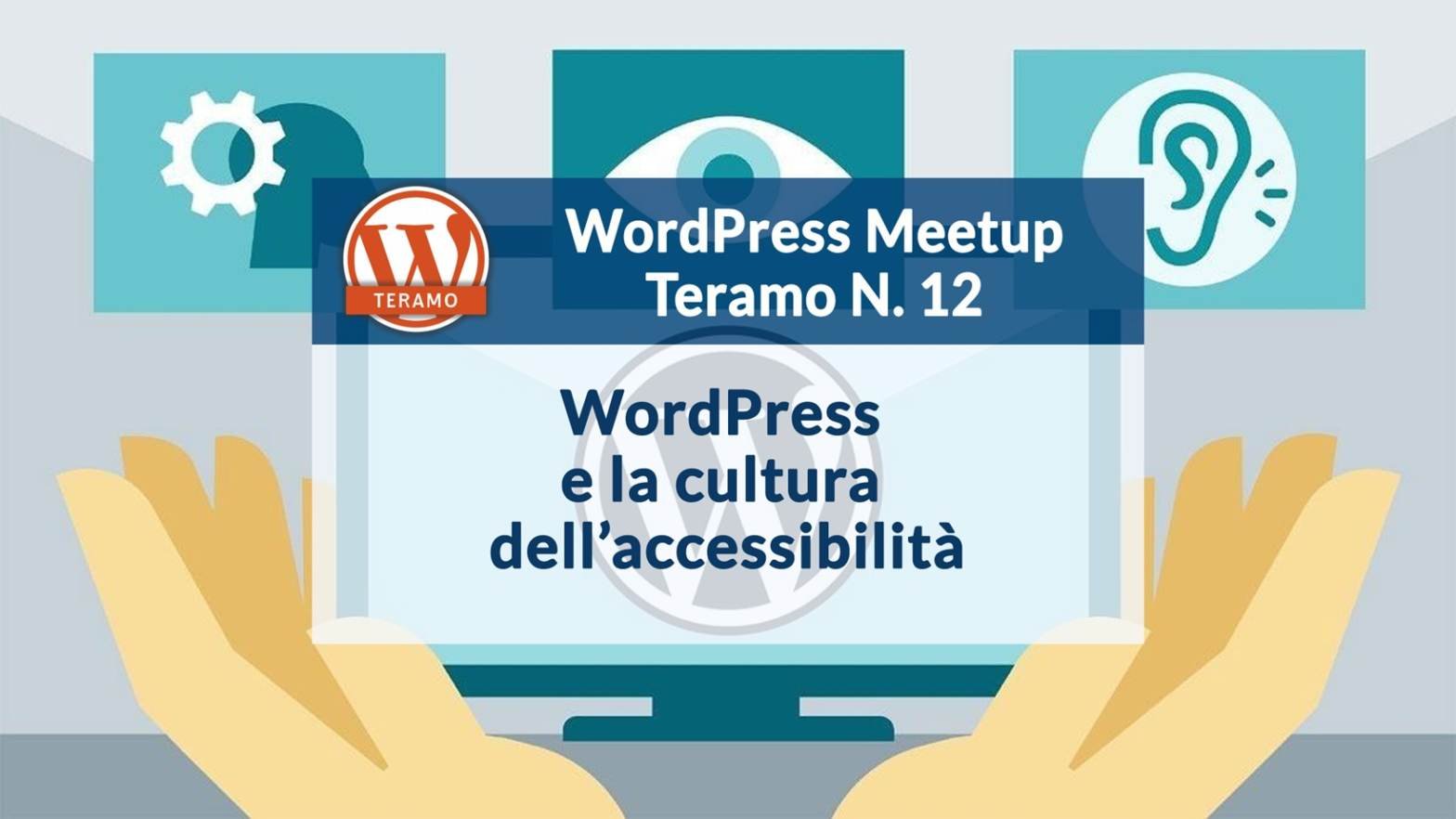 WordPress e la cultura dell’accessibilità - WordPress Meetup Teramo N. 12, immagine di copertina
